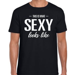 This is what Sexy looks like fun tekst t-shirt zwart heren