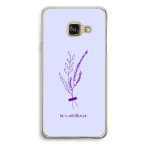 Be a wildflower: Samsung Galaxy A3 (2016) Transparant Hoesje