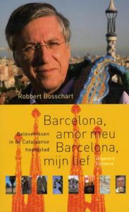 Barcelona amor meu Barcelona mijn lief - Robbert Bosschart - ebook