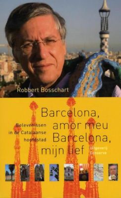 Barcelona amor meu Barcelona mijn lief - Robbert Bosschart - ebook