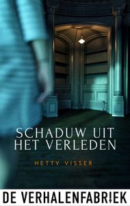 Schaduw uit het verleden - Hetty Visser - ebook