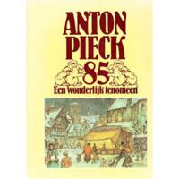 Anton Pieck 85. Een wonderlijk fenomeen - Verhagen, Wim (samenstelling)