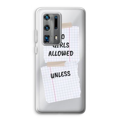 No Girls Allowed Unless: Huawei P40 Pro Plus Transparant Hoesje