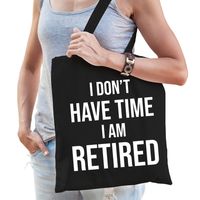 I dont have time i am retired cadeau tasje zwart dames - thumbnail