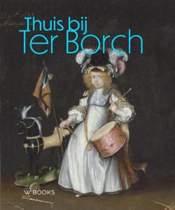 Thuis bij Ter Borch (Hardback)