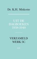 Uit de dagboeken 1938 - 1940 - K.H. Miskotte - ebook