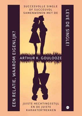 Leve de Single! Een relatie, waarom eigenlijk? (Paperback)