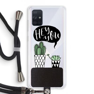 Hey you cactus: Samsung Galaxy A71 Transparant Hoesje met koord