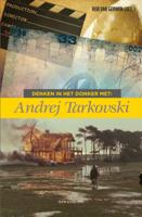 Denken in het donker met Andrej Tarkovski (Paperback)