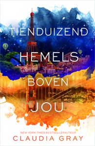 Tienduizend hemels boven jou - Claudia Gray - ebook