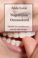 Nagelbijten ontmaskerd - Alida Lorsé - ebook