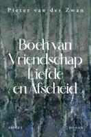 Boek van vriendschap, liefde & afscheid (Paperback)