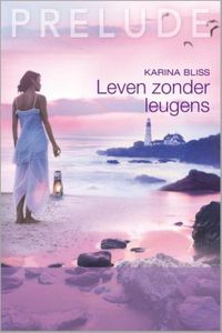 Leven zonder leugens - Karina Bliss - ebook