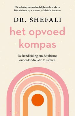 Het opvoedkompas - Shefali Tsabary - ebook