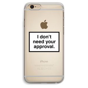 Don't need approval: iPhone 6 Plus / 6S Plus Transparant Hoesje