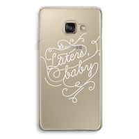 Laters, baby: Samsung A3 (2017) Transparant Hoesje