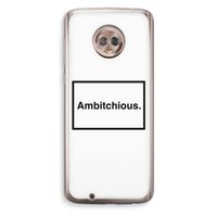 Ambitchious: Motorola Moto G6 Transparant Hoesje