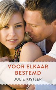 Voor elkaar bestemd - Julie Kistler - ebook