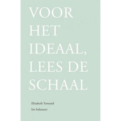 Voor het ideaal, lees de schaal (Paperback)