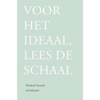 Voor het ideaal, lees de schaal (Paperback)