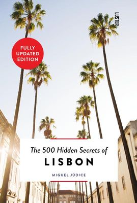 Reisgids The 500 Hidden Secrets of Lisbon - Lissabon | Luster