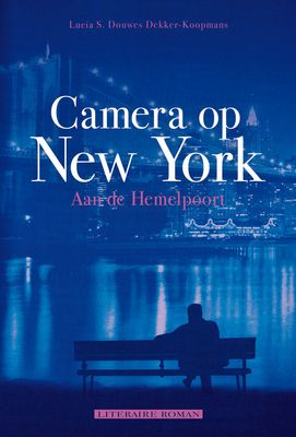 Camera op New York - Lucia S. Douwes Dekker-Koopmans - eBook (9789491535611)