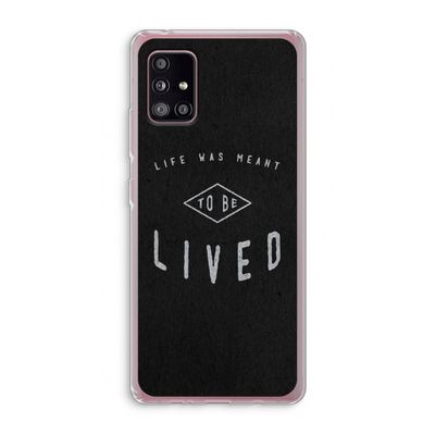 To be lived: Samsung Galaxy A51 5G Transparant Hoesje