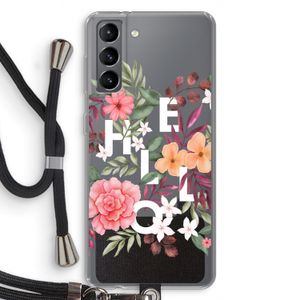 Hello in flowers: Samsung Galaxy S21 Transparant Hoesje met koord