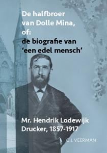 De halfbroer van Dolle Mina of: de biografie van 'een edel mensch' (Paperback)