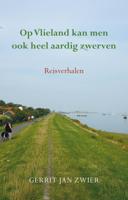 Op Vlieland kan men ook heel aardig zwerven (Paperback)