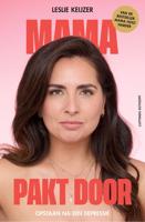 Mama pakt door - Leslie Keijzer - ebook