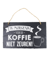 Leisteen s morgen voor de koffie niet zeuren!