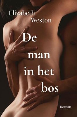 De man in het bos - Elizabeth Weston - ebook