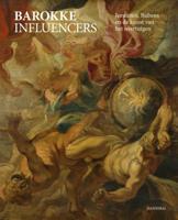 Barokke Influencers - Jezuïten, Rubens en de kunst van het overtuigen (Hardback)