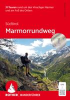 Wandelgids Marmorrundweg Südtirol (wf) 31T Vinschger Marmor | Rother Bergverlag