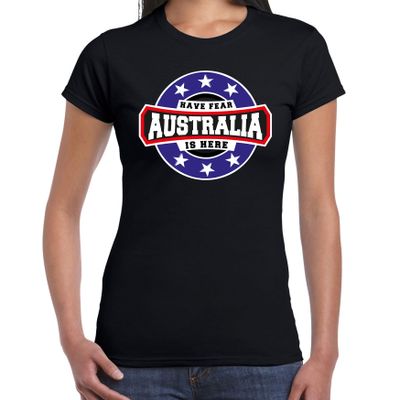 Have fear Australia is here / Australie supporter t-shirt zwart voor dames Have fear Australia is here / Australie supporter t-shirt zwart voor dames