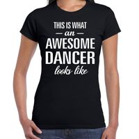 Awesome dancer / danseres cadeau t-shirt zwart dames