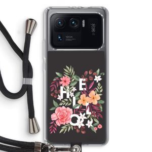 Hello in flowers: Xiaomi Mi 11 Ultra Transparant Hoesje met koord