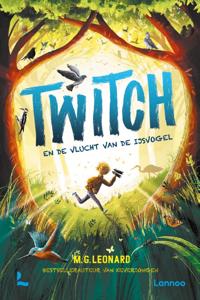 Twitch en de vlucht van de ijsvogel (Hardback)