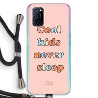 Cool Kids Never Sleep: Oppo A72 Transparant Hoesje met koord Cool Kids Never Sleep: Oppo A72 Transparant Hoesje met koord
