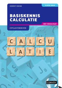 Basiskennis Calculatie met resultaat (Paperback)