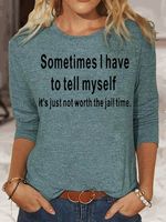 Womens Funny Sometimes I Have To Tell Myself Crew Neck Casual Top - thumbnail