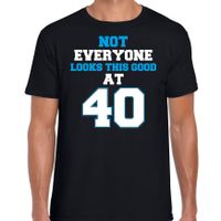 Not everyone looks this good at 40 verjaardag cadeau t-shirt zwart voor heren