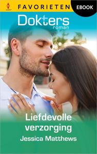 Liefdevolle verzorging - Jessica Matthews - ebook