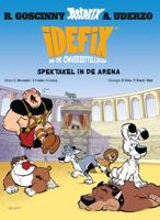 Idefix en de onverzettelijken 4 - spektakel in de arena (Paperback)