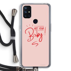 Not Your Baby: OnePlus Nord N10 5G Transparant Hoesje met koord