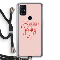 Not Your Baby: OnePlus Nord N10 5G Transparant Hoesje met koord