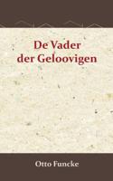 De vader der geloovigen (Paperback)