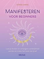 Manifesteren voor beginners - Astrid Carvel - Hardcover (9789044763485) - thumbnail