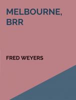 Melbourne, brr - Fred Weyers - ebook